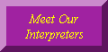 Meet Our Interpreters